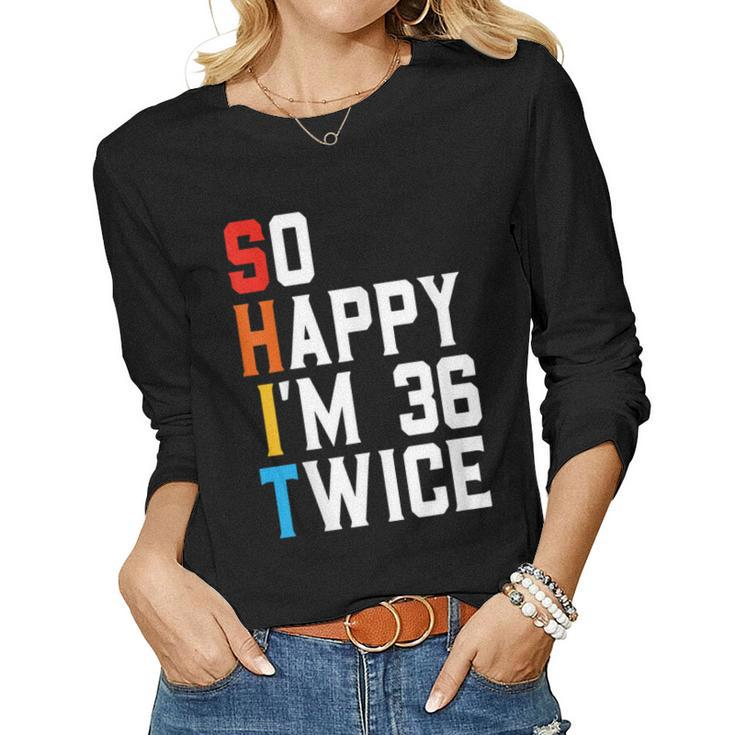 72 Years Old Bday Sarcastic Vintage 72Nd Birthday Women Long Sleeve T-shirt