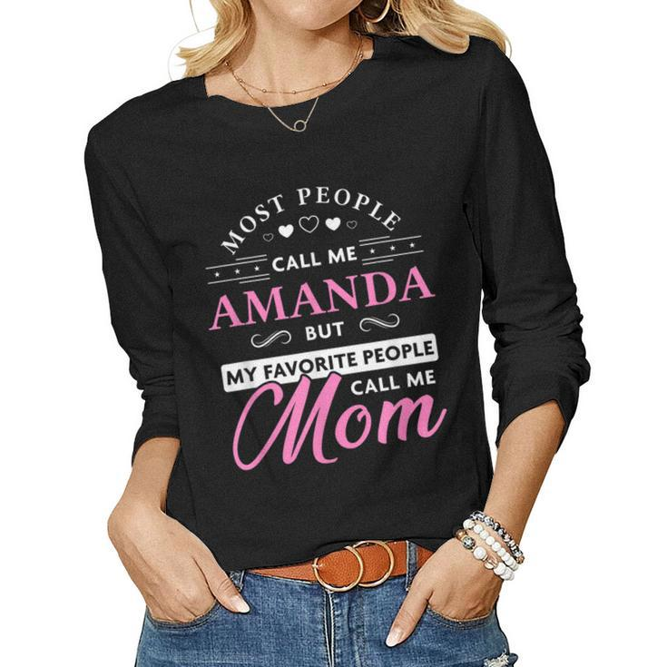 Amanda Name Mom  - Personalized Mothers Day Gift Women Graphic Long Sleeve T-shirt