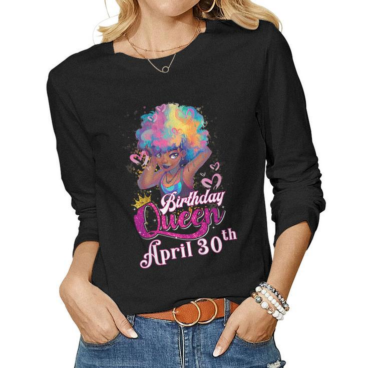 April 30Th Birthday Queen Taurus Zodiac Shirt Women Women Long Sleeve T-shirt