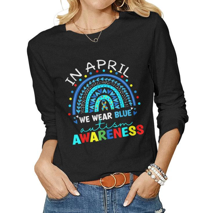 Autism Awareness Rainbow In April We Wear Blue Acceptance Women Long Sleeve T-shirt