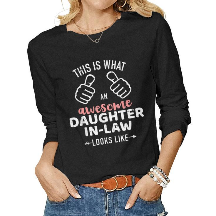 Awesome Daughter-In-Law Looks Like From Mother-In-Law Women Long Sleeve T-shirt