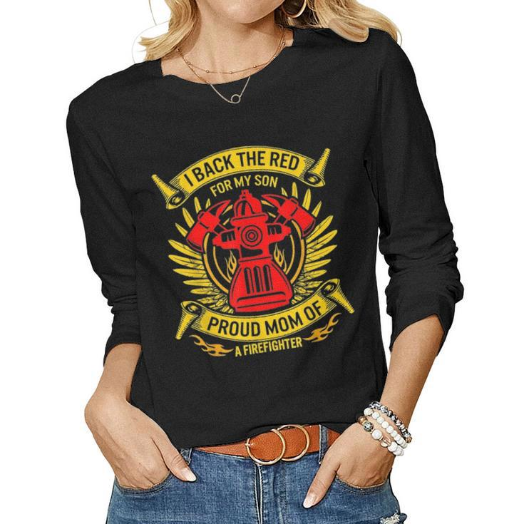 Back The Red For My Son Proud Mom Of Firefighter Mothers Day Women Graphic Long Sleeve T-shirt