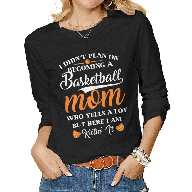 Basketball Quote Shirt For Mom Women Long Sleeve T-shirt