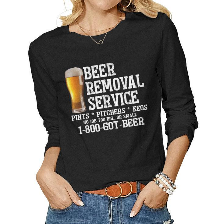 Beer Removal Service No Job Too Big Or Small Fathers Day Women Long Sleeve T-shirt