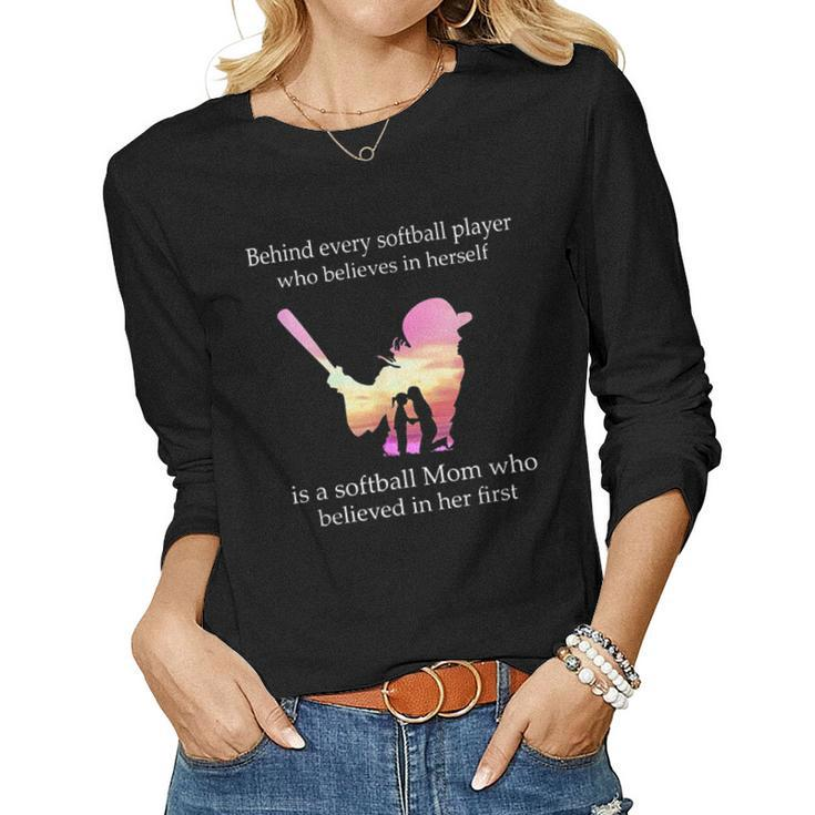 Behind Every Softball Player Is A Softball Mom Women Long Sleeve T-shirt