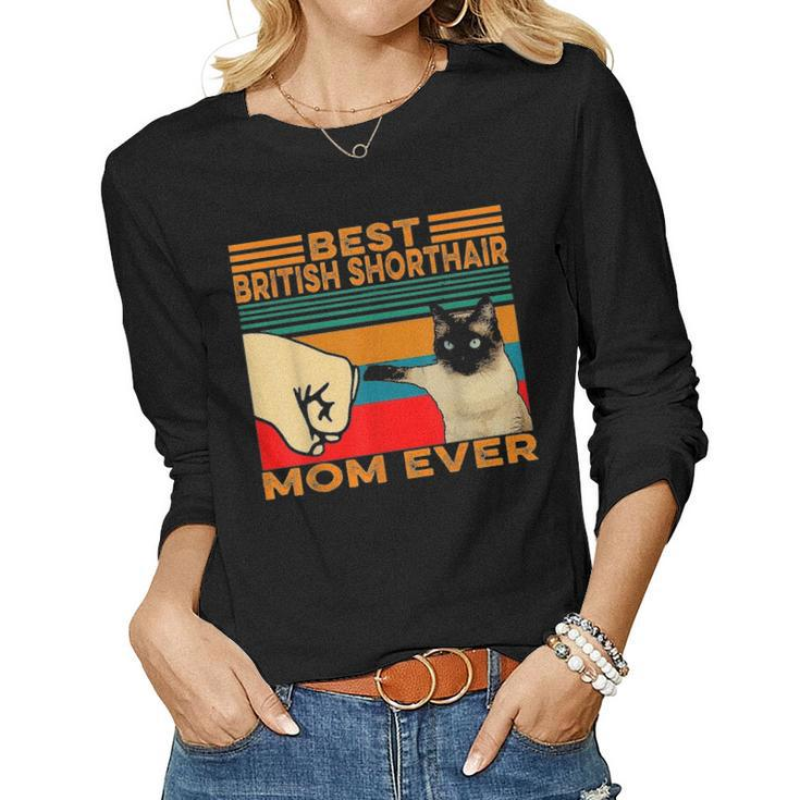 Best British Shorthair Cat Mom Ever Women Graphic Long Sleeve T-shirt