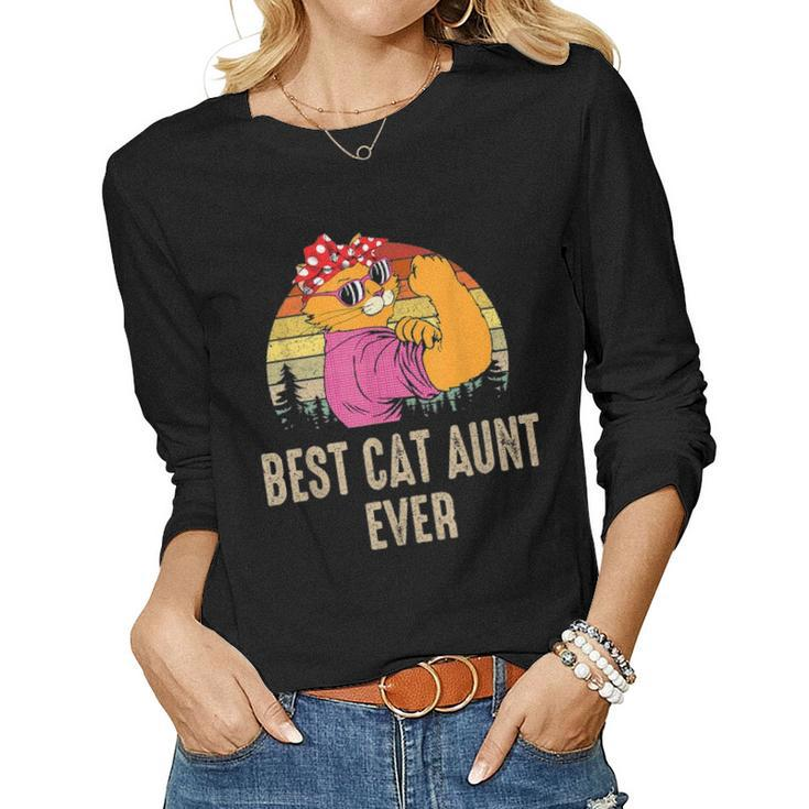 Best Cat Best Cat Aunt Ever Funny Cat Mom Mothers Day Women Graphic Long Sleeve T-shirt