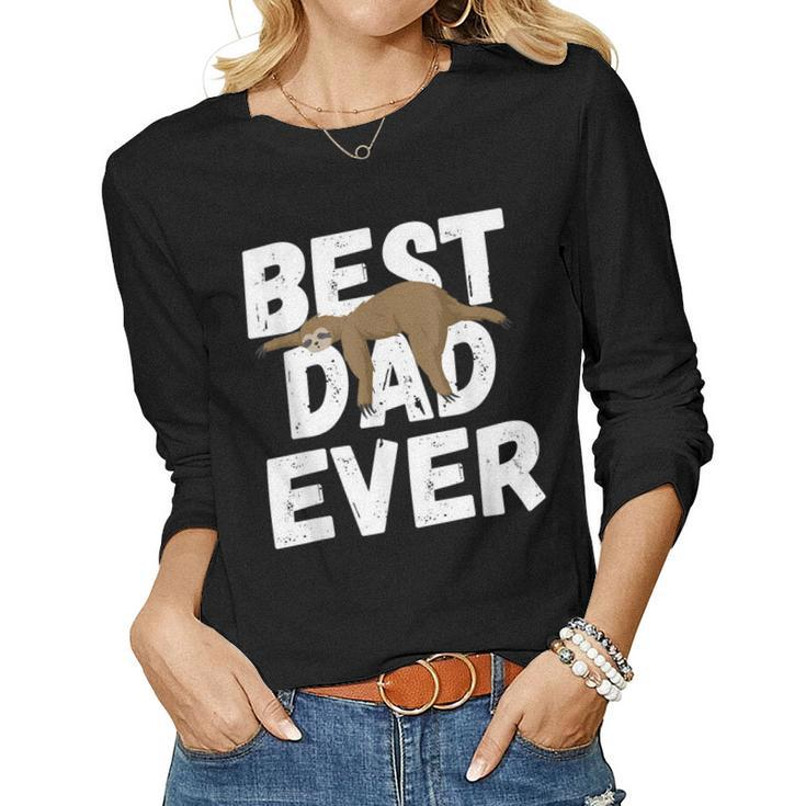 Best Dad Ever Sleeping Sloth Lazy Father Fathers Day Women Long Sleeve T-shirt