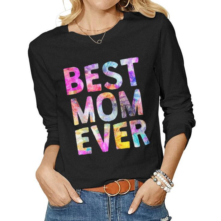 Best Mom Ever Awesome Proud Mommy Life Fun Mama Women Long Sleeve T-shirt