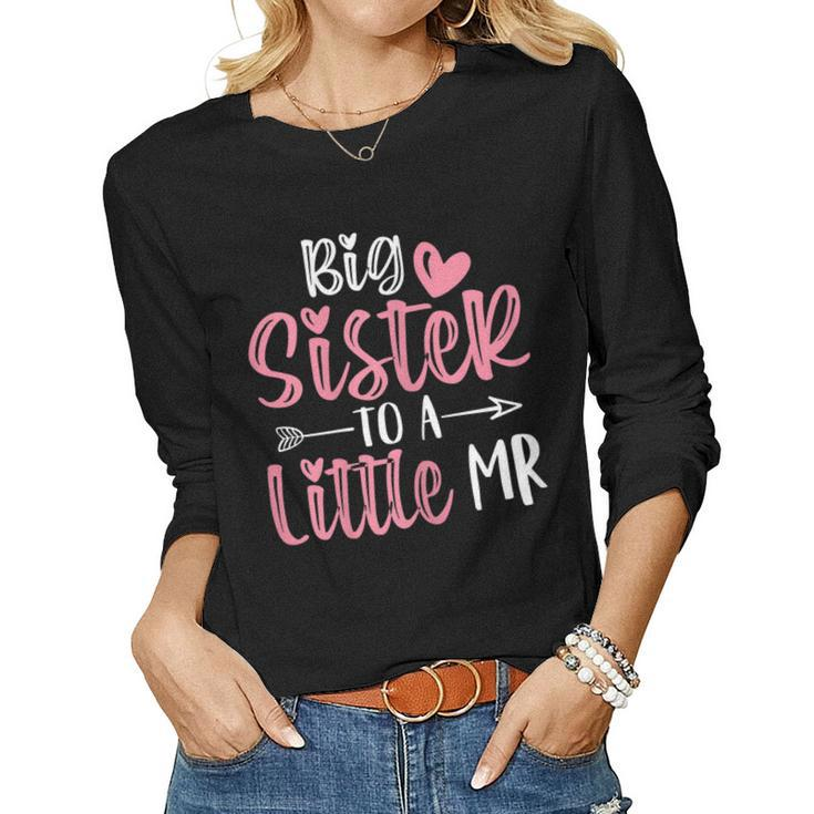 Big Sister To A Little Mister Big Sister Mode Little Brother Women Long Sleeve T-shirt