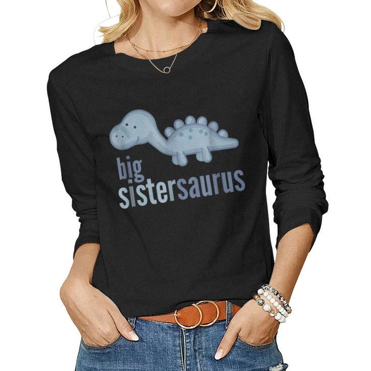 Big Sistersaurus Big Sister Saurus Dinosaur Women Long Sleeve T-shirt