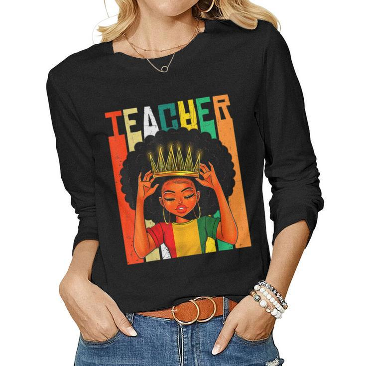 Black History Month Black Teacher Magic Black Queen Africa  Women Graphic Long Sleeve T-shirt