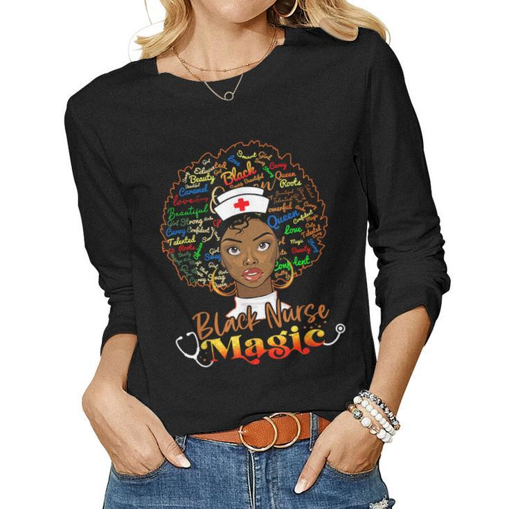 Black Nurse Afro Magic Black History Month Nurse Melanin  Women Graphic Long Sleeve T-shirt