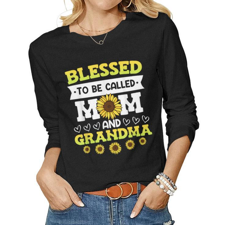 Blessed To Be Called Mom And Grandma Sunflowers Mothers Women Long Sleeve T-shirt