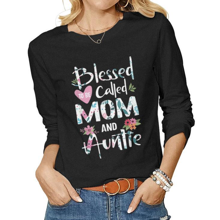 Blessed To Be Called Mom And Auntie Flower Gifts Women Graphic Long Sleeve T-shirt