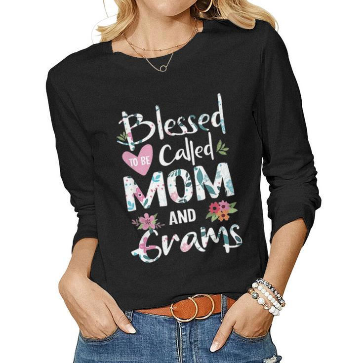 Blessed To Be Called Mom And Grams Flower Gifts Women Graphic Long Sleeve T-shirt