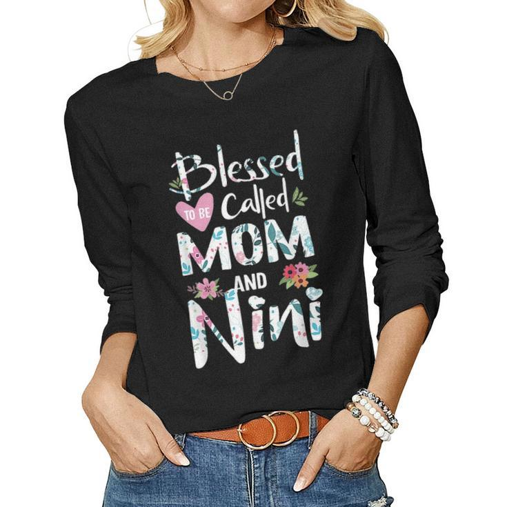 Blessed To Be Called Mom And Nini Flower Gifts Women Graphic Long Sleeve T-shirt