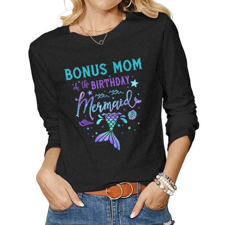 Bonus Mom Of The Birthday Mermaid Theme Party Squad Security Women Long Sleeve T-shirt
