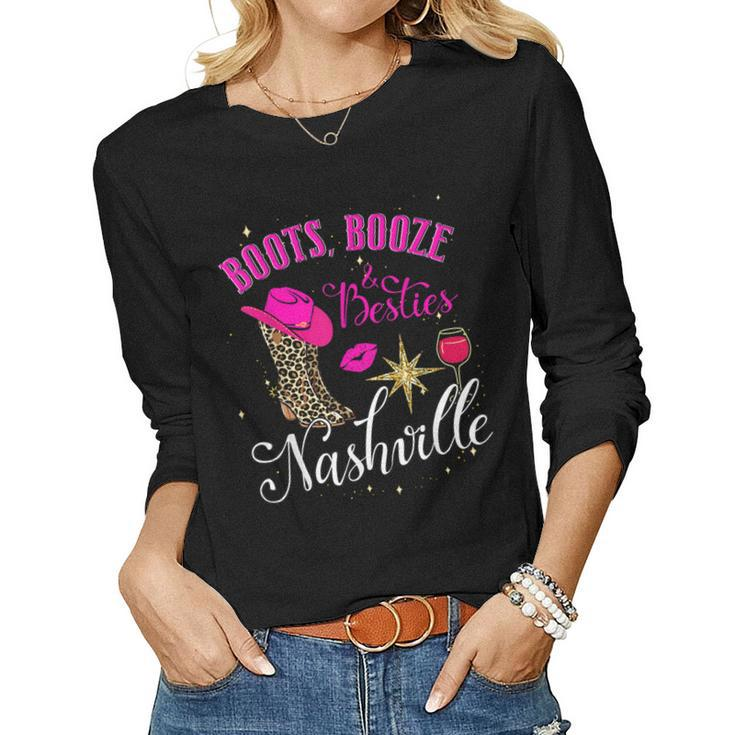 Boots Booze & Besties Girls Trip Nashville Womens Weekend Women Long Sleeve T-shirt