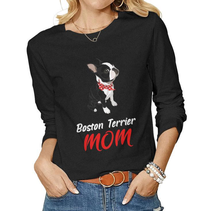 Boston Terrier Mom Shirt Dog Mom Women Long Sleeve T-shirt