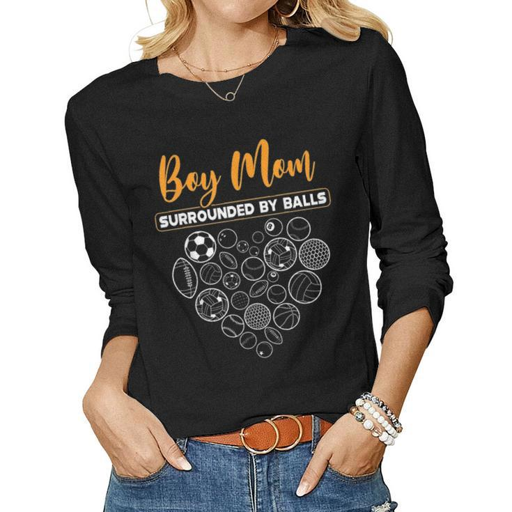Boy Mom Surrounded By Balls Sports Kind Football Baseketball Women Graphic Long Sleeve T-shirt
