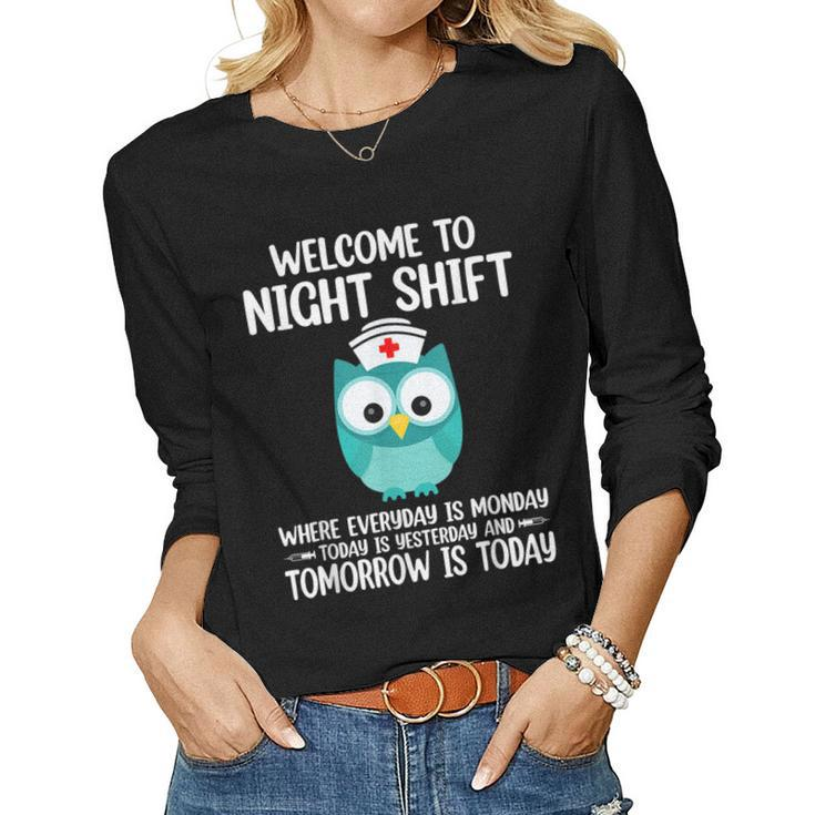 Bsn Lpn Cna Funny Nursing Owl Welcome To Night Shift Nurse  Women Graphic Long Sleeve T-shirt