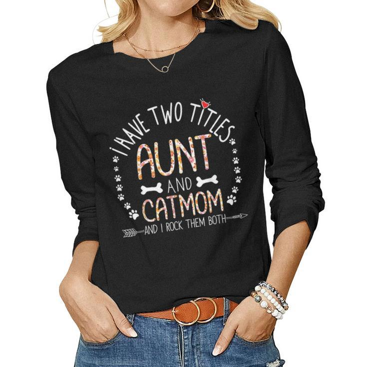 Cat Mom And Aunt Auntie Gifts From Nephew Niece And Kids Women Graphic Long Sleeve T-shirt