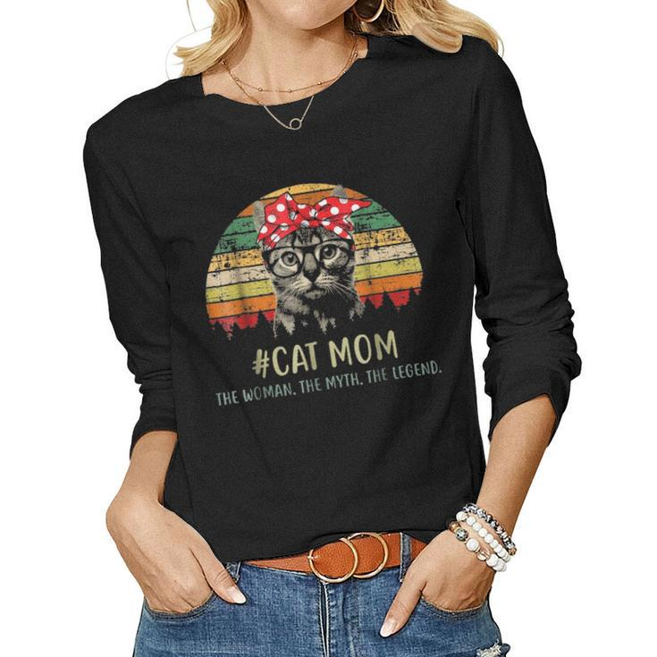 Cat Mom The Women The Myth The Legend Women Graphic Long Sleeve T-shirt