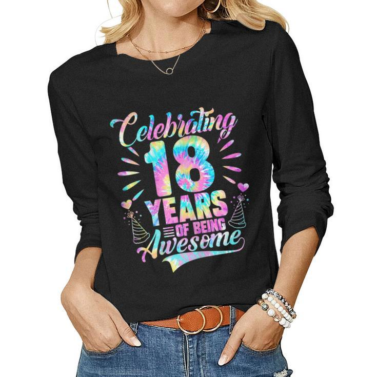 Womens Celebrating 18 Year Of Being Awesome With Tie-Dye Graphic Women Long Sleeve T-shirt