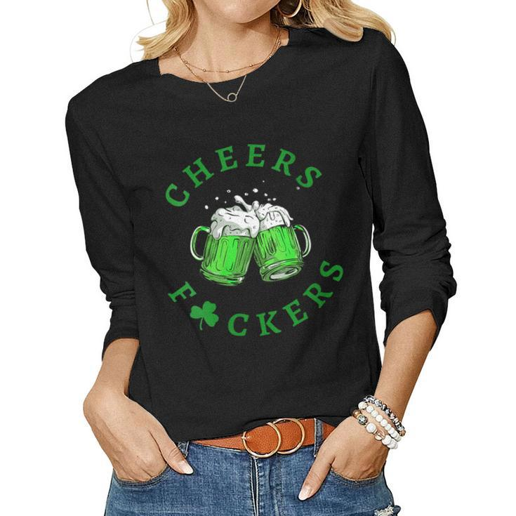 Womens Cheers Fuckers St Patricks Day Men Women Beer Drinking Women Long Sleeve T-shirt