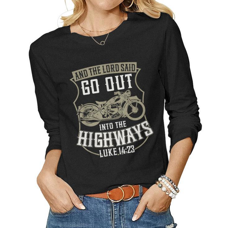 Christian Motorcycle Biker Faith Lord Go Out Into Highways Women Long Sleeve T-shirt