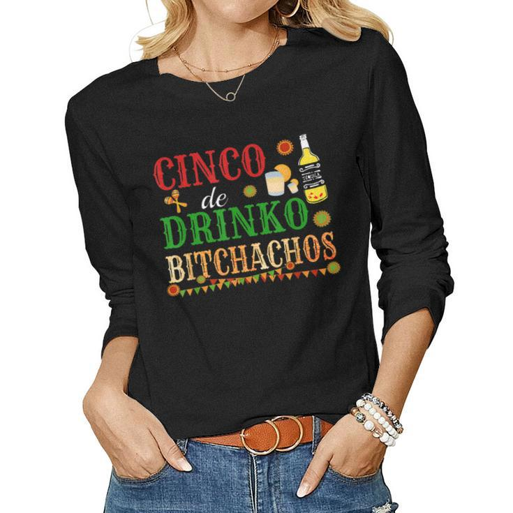 Cinco De Drinko Bitchachos Mens Womens Drinking Women Long Sleeve T-shirt