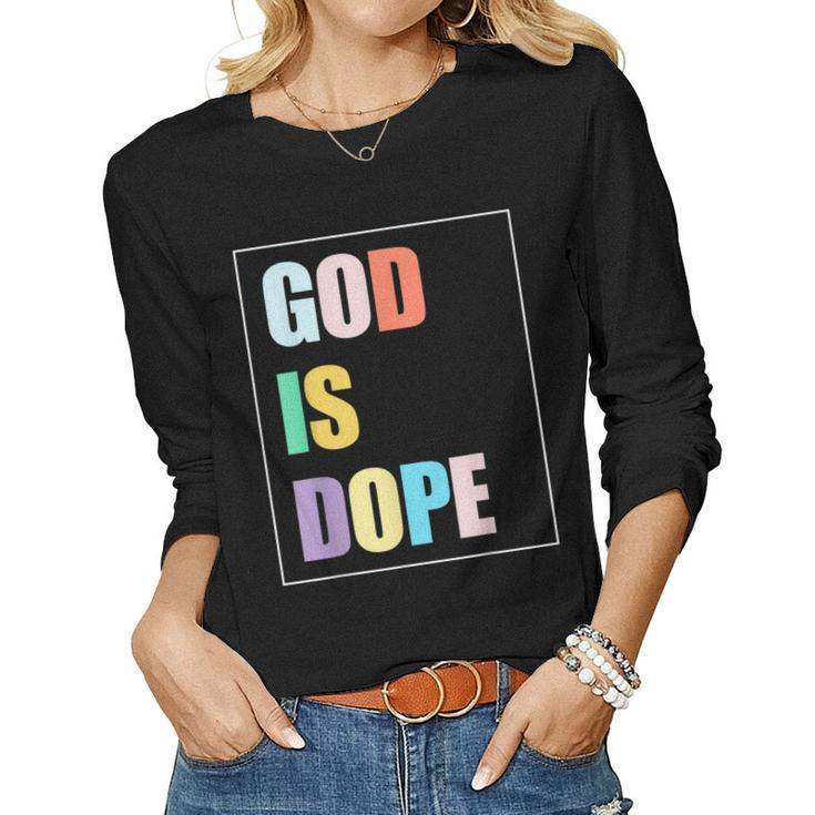 Colorful God Is Dope Christian Faith Believer Women Long Sleeve T-shirt
