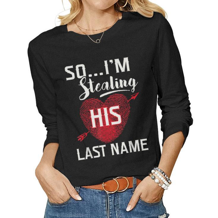 Couple So Im Stealing His Last Name For Women Women Long Sleeve T-shirt