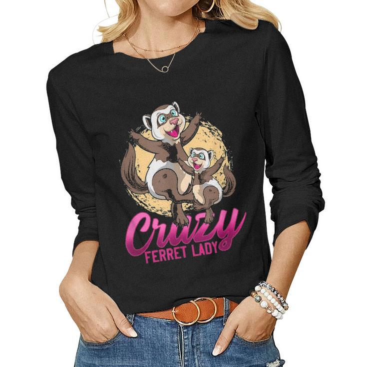 Crazy Ferret Lady Cute Pet Animal Lover Mother Daughter Women Graphic Long Sleeve T-shirt