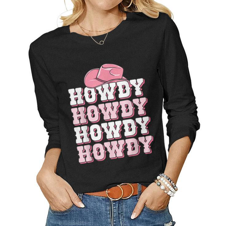 Cute Howdy Western Country Cowgirl Texas Rodeo Women Girls Women Long Sleeve T-shirt