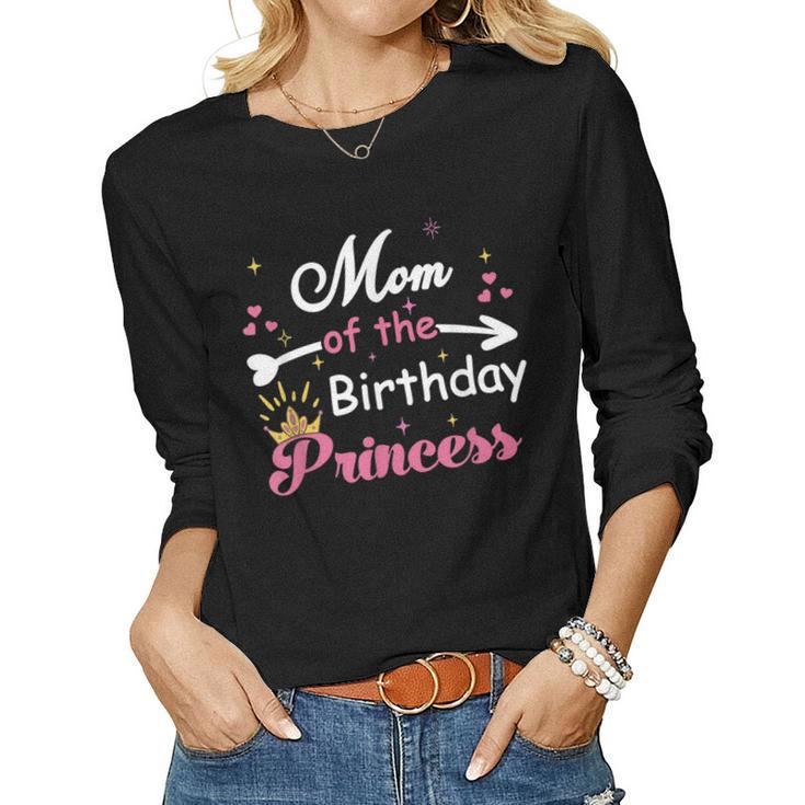 Cute Mom Of The Birthday Princess Mama Mother Women Women Long Sleeve T-shirt