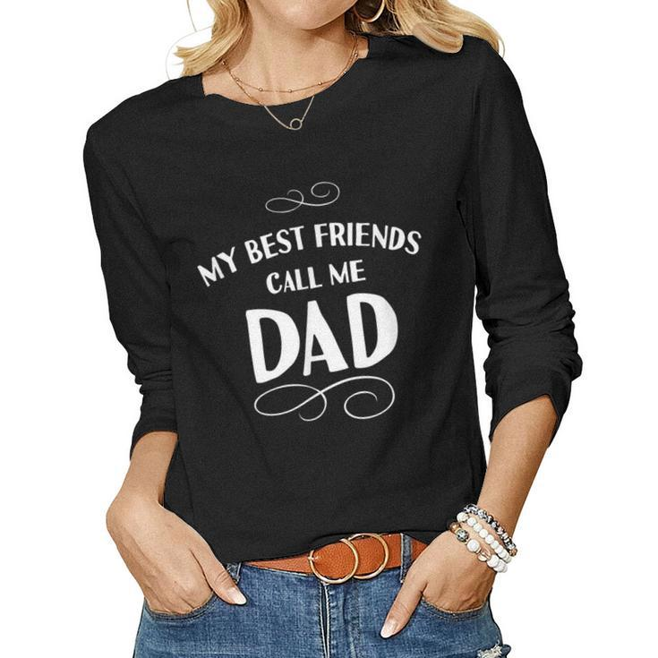For Dad From Daughters Sons Children Best Friend Women Long Sleeve T-shirt