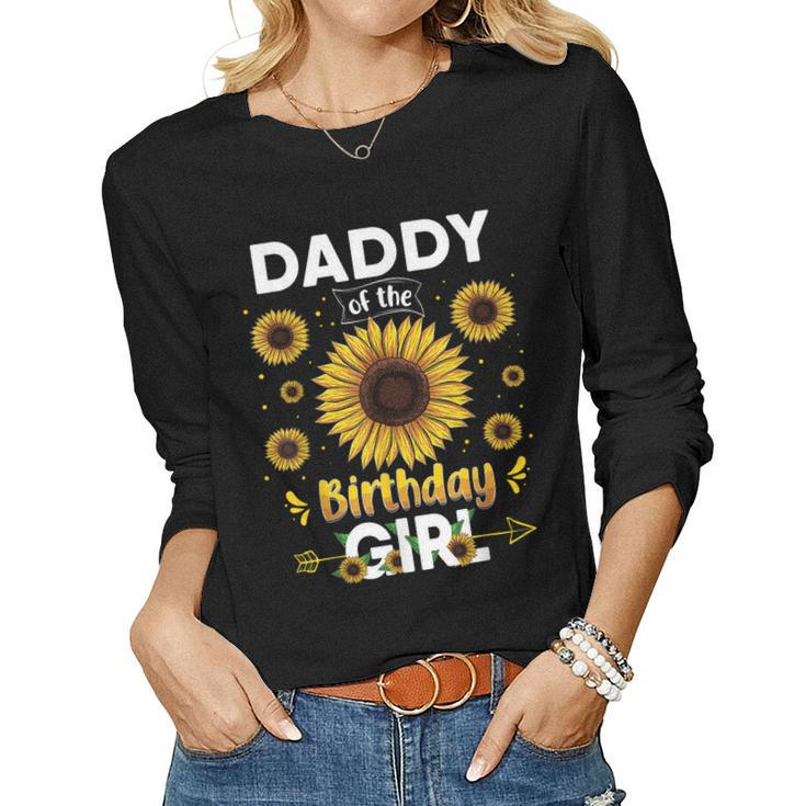 Daddy Of The Birthday Girl Sunflower Party Family Matching Women Long Sleeve T-shirt