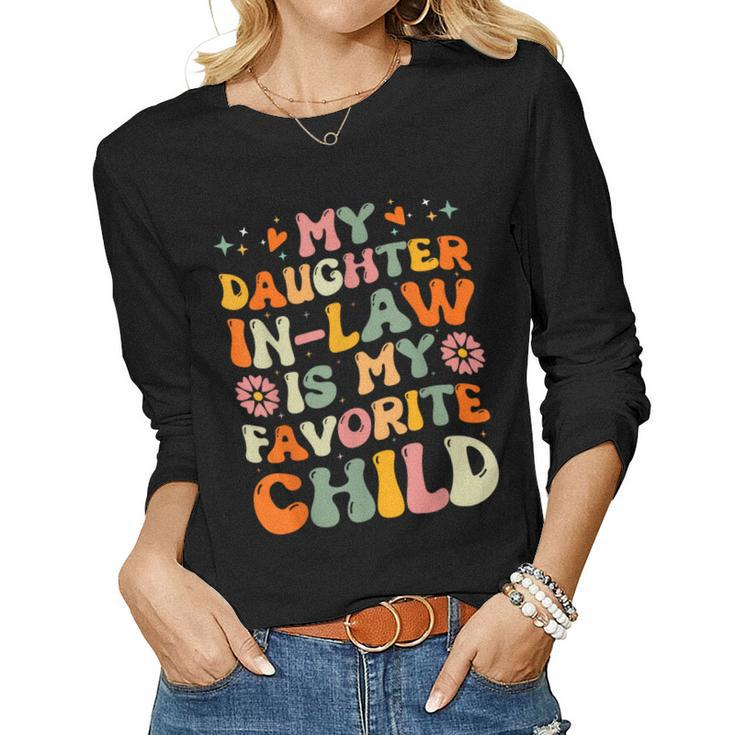 My Daughter In Law Is My Favorite Child Family Humour Women Long Sleeve T-shirt