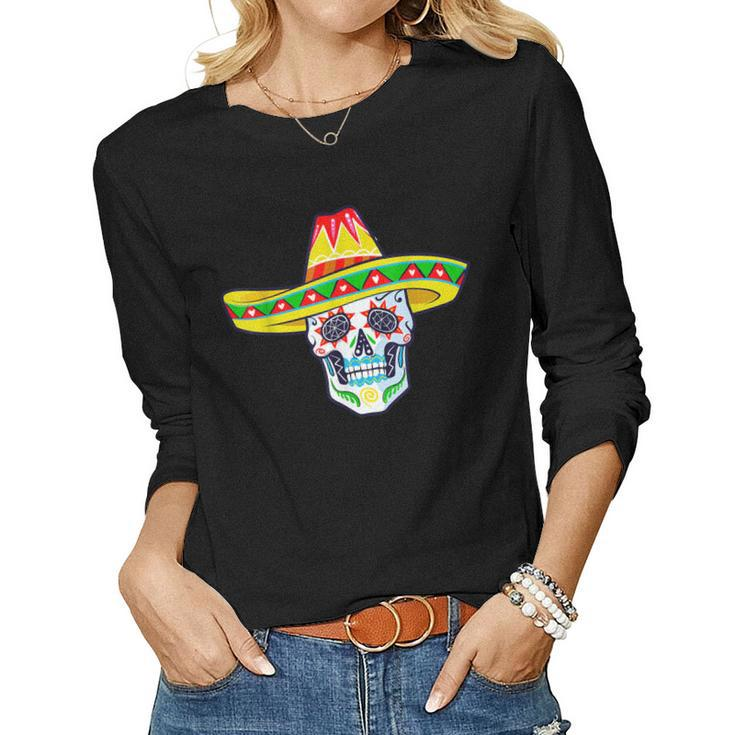 Day Of Dead Sugar Skull Cinco De Mayo Men Women Women Long Sleeve T-shirt