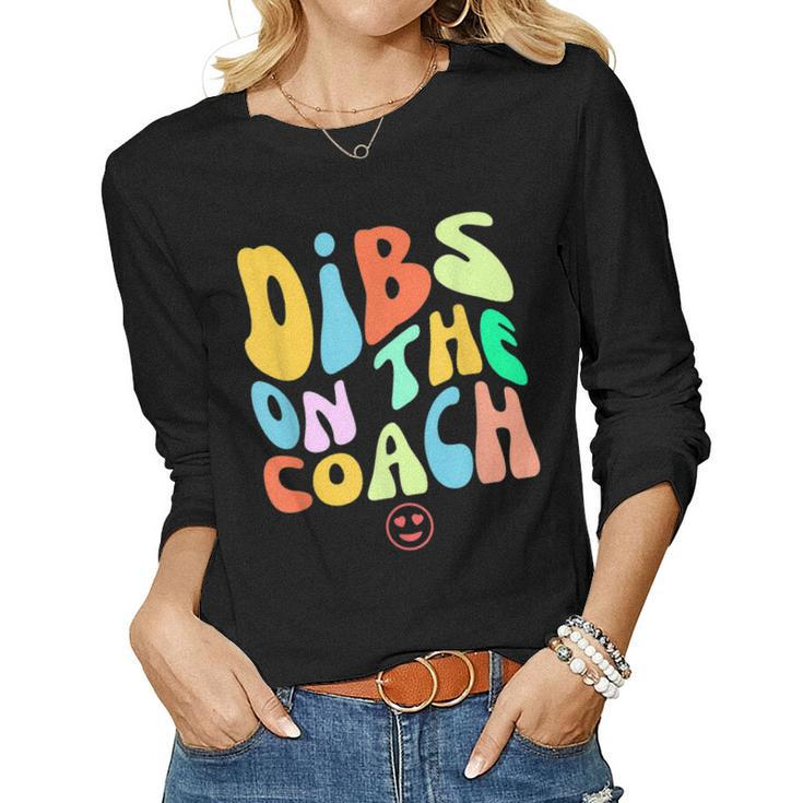 Dibs On The Assistant Coach Women Girlfriend Wife Sports Women Long Sleeve T-shirt