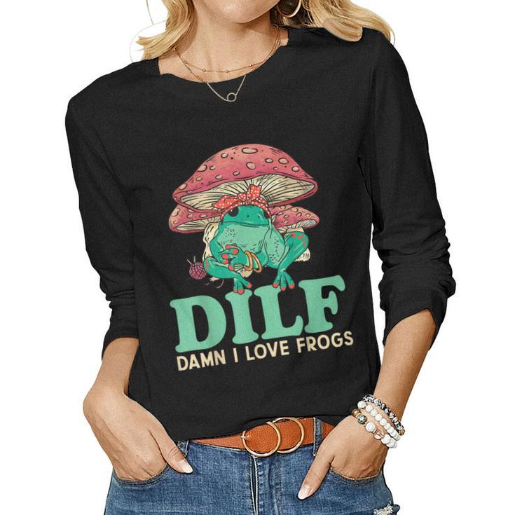 Dilf Damn I Love Frogs Cute Frog Mom Women Long Sleeve T-shirt
