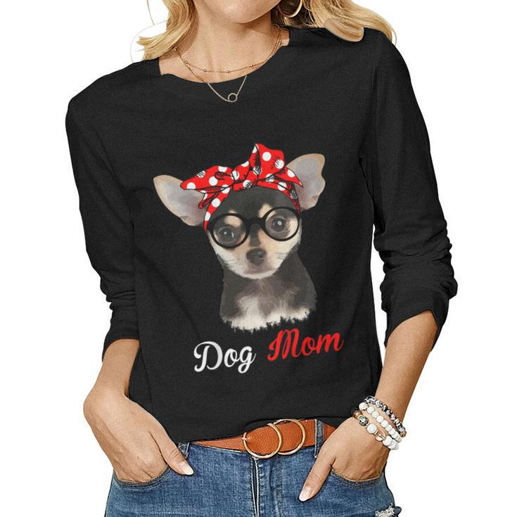 Dog Mom Shirt For Chihuahua Lovers- Women Long Sleeve T-shirt