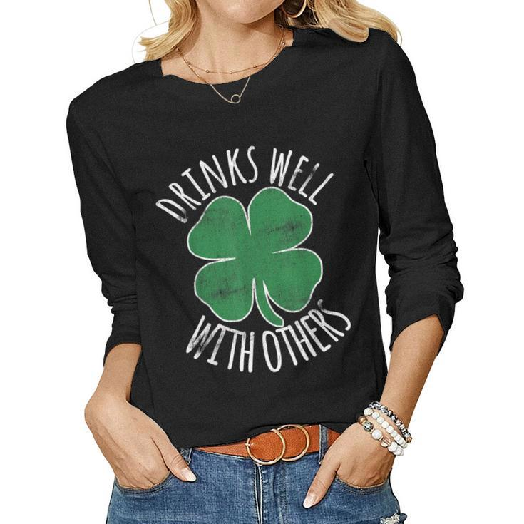 Drinks Well With Others St Patricks Day Drunk Beer Women Long Sleeve T-shirt