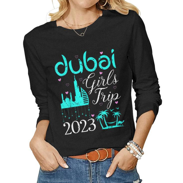 Dubai Girls Trip 2023 Weekend Trip Vacation Travel Matching Women Long Sleeve T-shirt