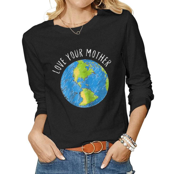 Earth Day S 2018 Love Your Mother Earth Tees Women Long Sleeve T-shirt