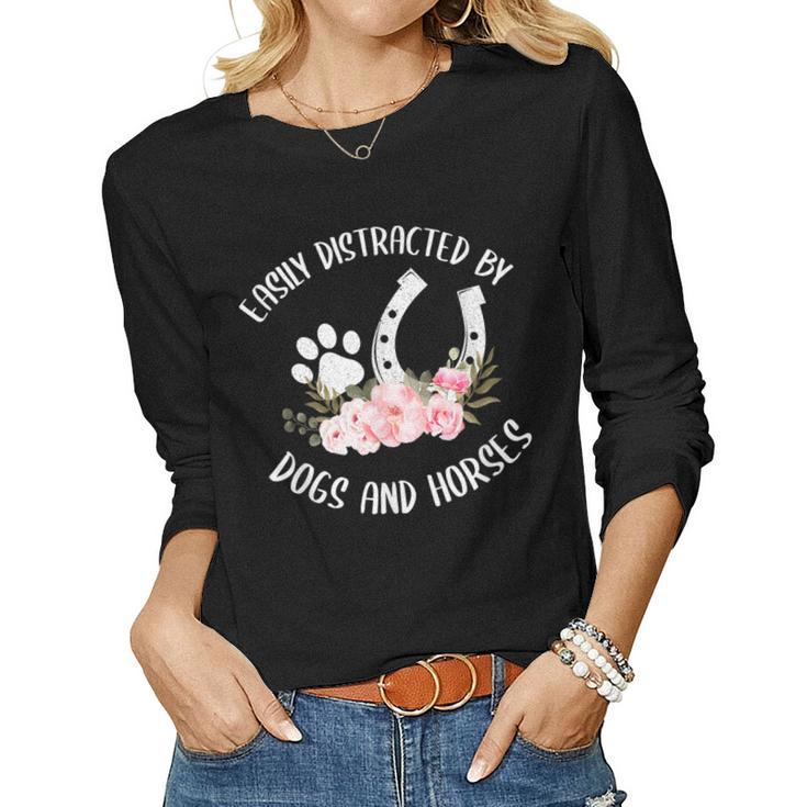 Easily Distracted By Dogs And Horses For Girls Women Women Long Sleeve T-shirt