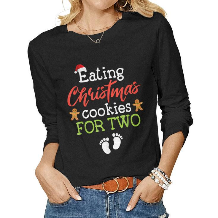 Eating Christmas Cookies For Two Christmas Pregnancy Women Women Long Sleeve T-shirt