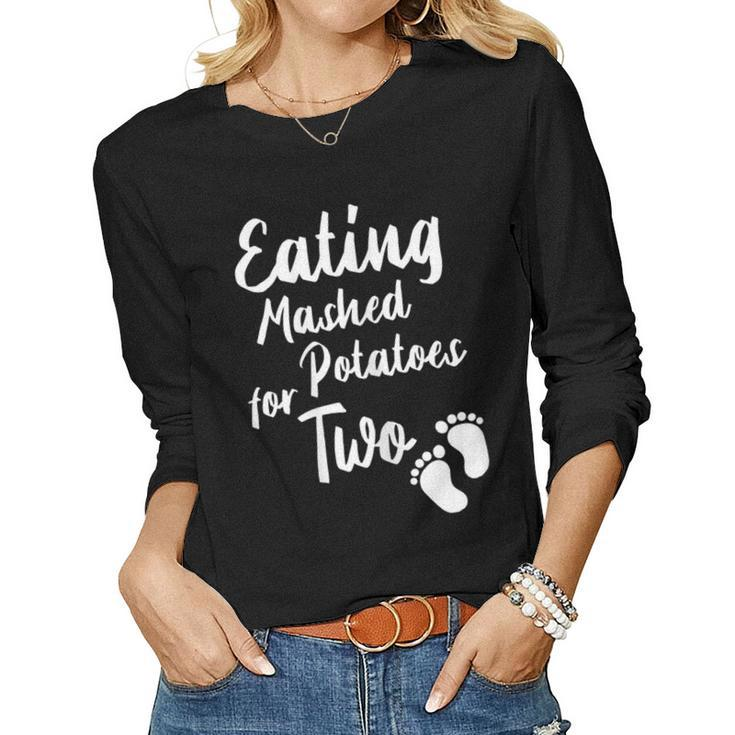 Eating Mashed Potatoes For Two Thanksgiving Pregnancy Women Long Sleeve T-shirt